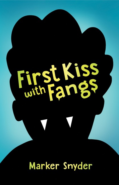 First Kiss with Fangs - Marker Snyder