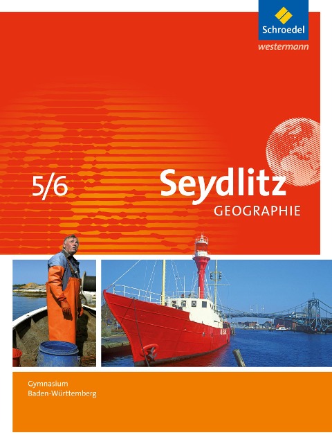 Seydlitz Geographie 5 / 6. Schülerband. Gymnasien. Baden-Württemberg - 