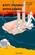 Cover-Bild zum Titel 'Récits (presque) mythologiques' von 'Floriane Brement'
