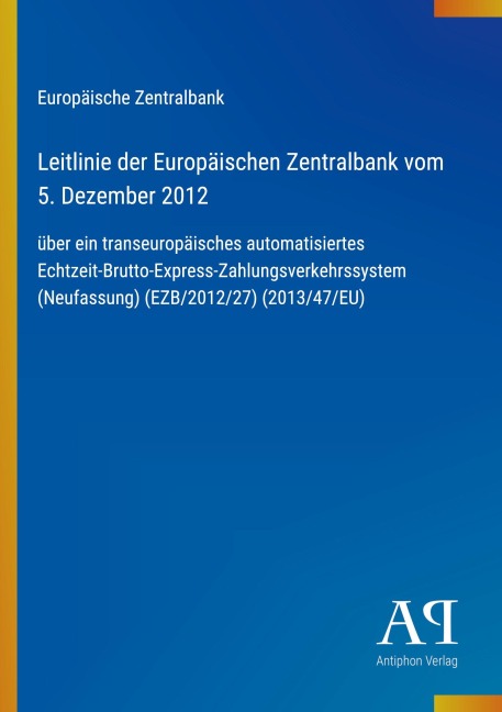 Leitlinie der Europäischen Zentralbank vom 5. Dezember 2012 - Europäische Zentralbank