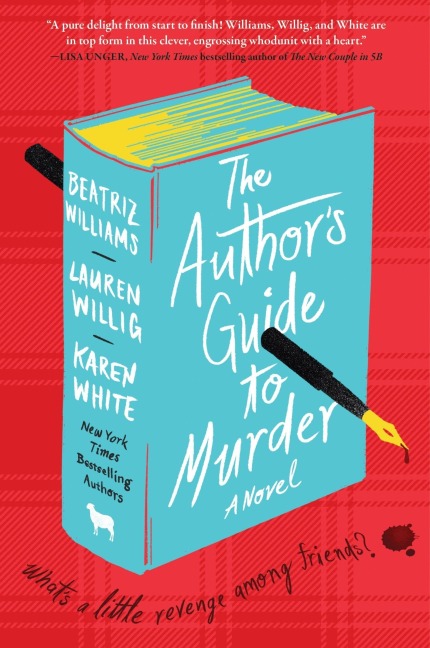 The Author's Guide to Murder - Beatriz Williams, Karen White, Lauren Willig