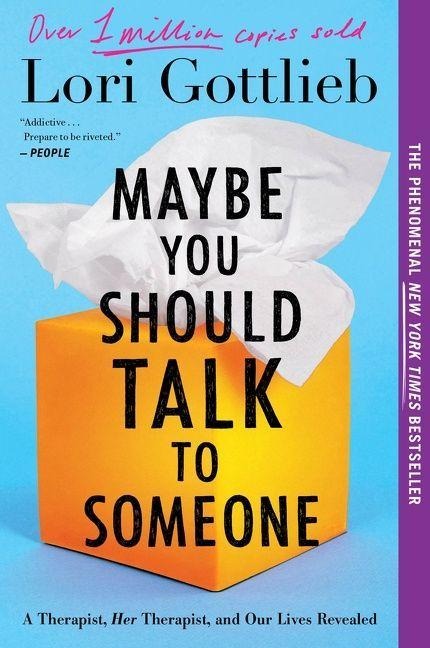 Maybe You Should Talk To Someone - Lori Gottlieb