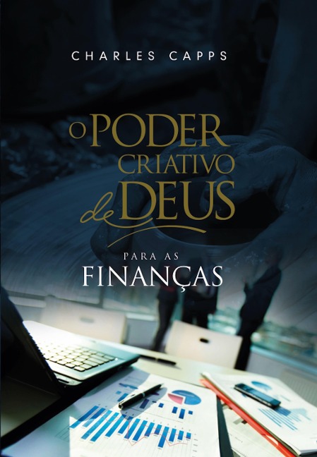 O Poder Criativo de Deus para as Finanças - Charles Capps