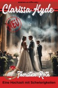 Cover-Bild zum Titel 'Clarissa Hyde: Band 97 - Eine Hochzeit mit Schwierigkeiten' von 'Thorsten Roth'