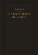 Cover-Bild zum Titel 'Die Eigenschaften des Betons' von 'Otto Graf'
