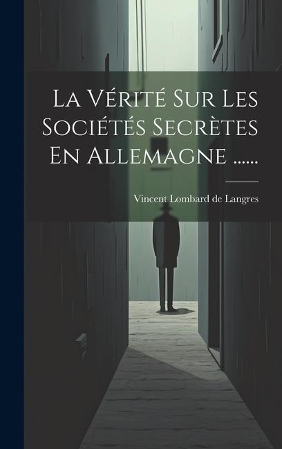 La Vérité Sur Les Sociétés Secrètes En Allemagne ...... - 