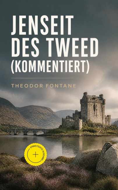 Jenseit des Tweed (Kommentiert) - Theodor Fontane