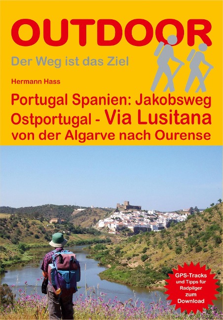 Portugal Spanien: Jakobsweg Ostportugal Via Lusitana - Hermann Hass