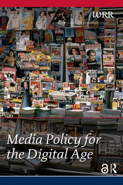 Media Policy for the Digital Age - Netherlands Scientific Council for Government Policy