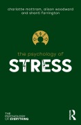 Cover-Bild zum Titel 'The Psychology of Stress' von 'Charlotte Mottram, Alison Woodward, Shanti Farrington'