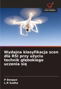 Cover-Bild zum Titel 'Wydajna klasyfikacja scen dla RSI przy u¿yciu technik g¿¿bokiego uczenia si¿' von 'P. Deepan, L. R Sudha'