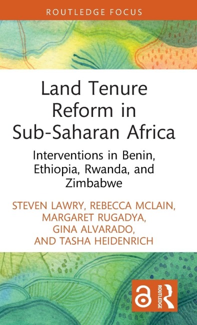 Land Tenure Reform in Sub-Saharan Africa - Steven Lawry, Rebecca McLain, Margaret Rugadya