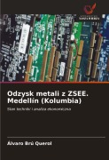 Cover-Bild zum Titel 'Odzysk metali z ZSEE. Medellín (Kolumbia)' von 'Álvaro Brú Querol'
