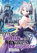 Cover-Bild zum Titel 'Private Tutor to the Duke's Daughter: Volume 17' von 'Riku Nanano'