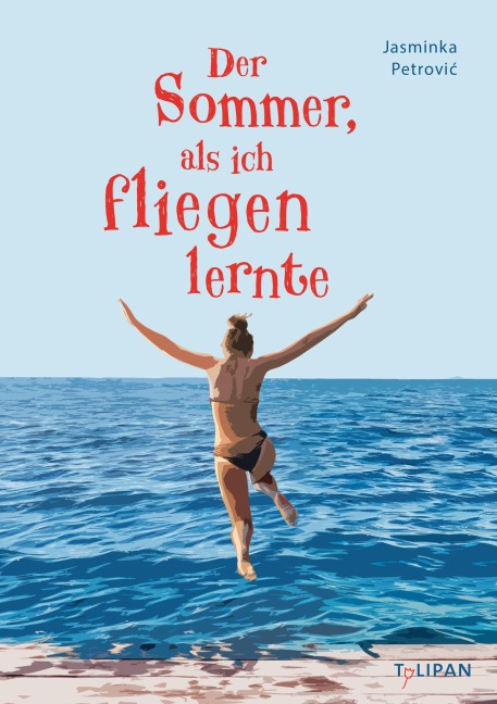 Der Sommer, als ich fliegen lernte - Jasminka Petrovi¿