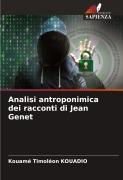 Cover-Bild zum Titel 'Analisi antroponimica dei racconti di Jean Genet' von 'Kouamé Timoléon Kouadio'