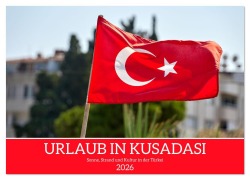 Cover-Bild zum Titel 'Urlaub in Kusadasi - Sonne, Strand und Kultur in der Türkei (Wandkalender 2026 DIN A4 quer), CALVENDO Monatskalender' von 'Michael Bihlmayer - Bihlmayer-MEDIA'