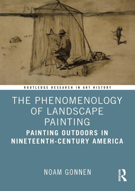 The Phenomenology of Landscape Painting - Noam Gonnen