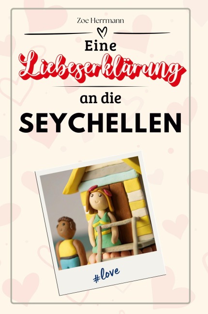 Eine Liebeserklärung an die Seychellen - Zoe Herrmann