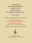 Cover-Bild zum Titel 'Röntgendiagnostik des Herzens und der Gefässe Teil 4 / Roentgen Diagnosis of the Heart and Blood Vessels Part 4' von 'F. Loogen, R. Rippert, J. Schoenmackers, H. Vieten'