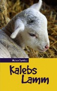 Cover-Bild zum Titel 'Kalebs Lamm' von 'Helen Santos'