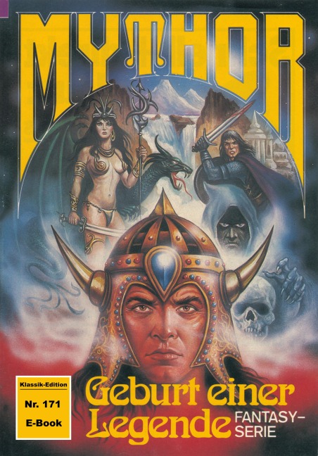 Mythor 171: Geburt einer Legende - W. K. Giesa