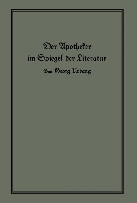 Der Apotheker im Spiegel der Literatur - Georg Urdang