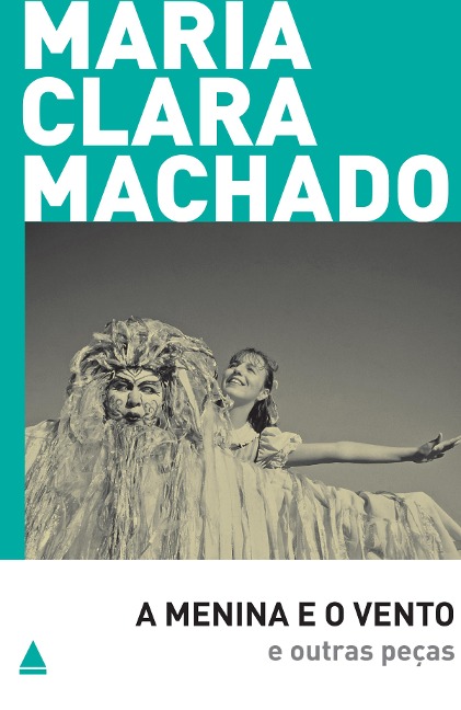 A Menina e o vento e outras peças - Maria Clara Machado
