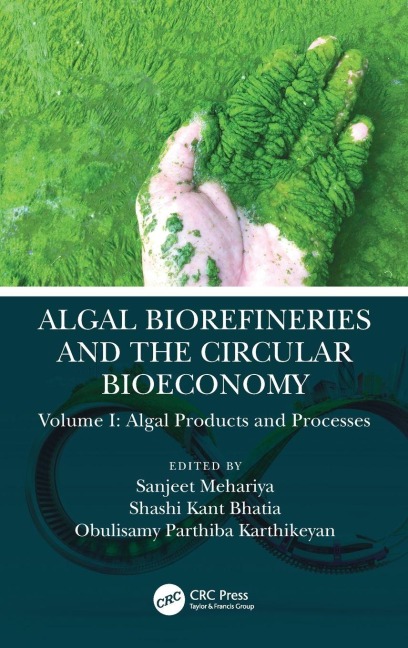 Algal Biorefineries and the Circular Bioeconomy - 