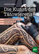 Cover-Bild zum Titel 'Die Kunst des Tätowierens' von 'Christian Sikora'