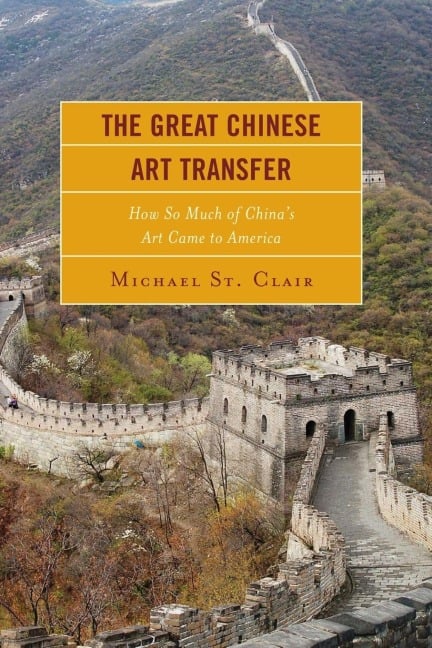Great Chinese Art Transfer - Michael St. Clair
