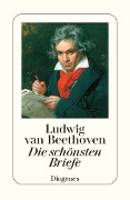 Die schönsten Briefe - Ludwig van Beethoven
