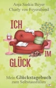 Cover-Bild zum Titel 'Ich im Glück' von 'Charly von Feyerabend, Anja Saskia Beyer'