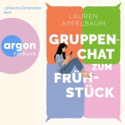 Cover-Bild zum Titel 'Gruppenchat zum Frühstück' von 'Lauren Appelbaum'