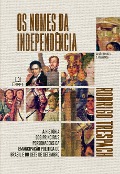 Os nomes da Independência - Rodrigo Trespach