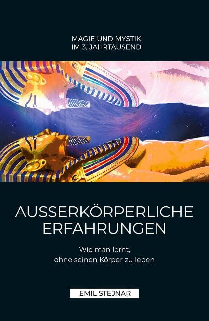 Außerkörperliche Erfahrungen - Emil Stejnar