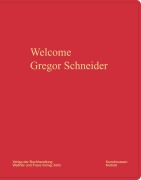 Cover-Bild zum Titel 'Gregor Schneider. Welcome' von 'Gregor Schneider'