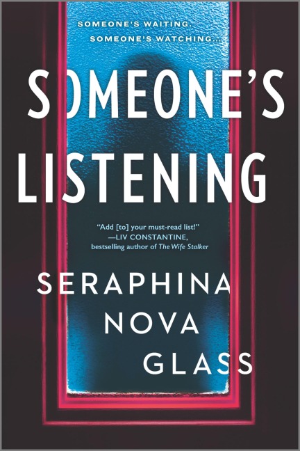 Someone's Listening - Seraphina Nova Glass