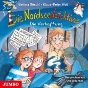 Die Nordseedetektive 13. Die Verhaftung - Klaus-Peter Wolf, Bettina Göschl