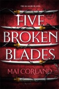 Cover-Bild zum Titel 'Five Broken Blades' von 'Mai Corland'
