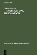 Cover-Bild zum Titel 'Tradition und Innovation' von 'Markus Buntfuß'