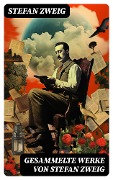 Cover-Bild zum Titel 'Gesammelte Werke von Stefan Zweig' von 'Stefan Zweig'