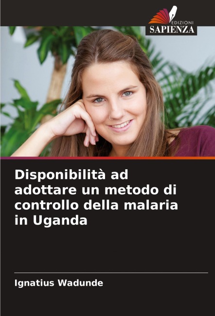 Disponibilità ad adottare un metodo di controllo della malaria in Uganda - Ignatius Wadunde
