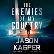 Cover-Bild zum Titel 'The Enemies of My Country Lib/E: A David Rivers Thriller' von 'Jason Kasper'