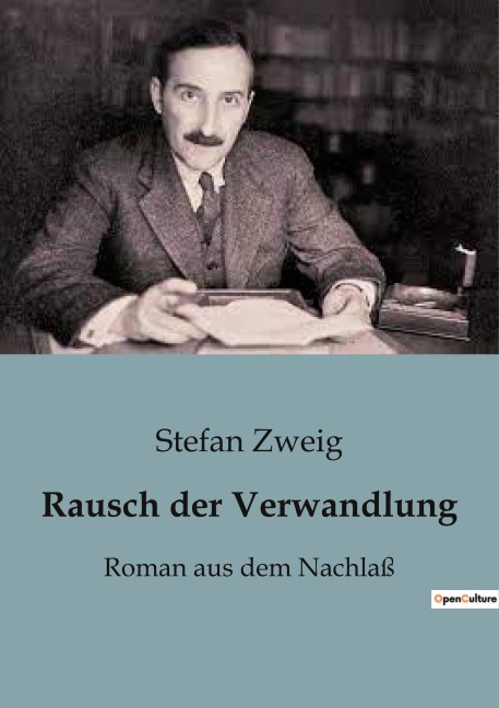 Rausch der Verwandlung - Stefan Zweig