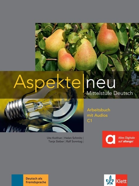 Aspekte neu C1. Arbeitsbuch mit Audio-CD - Ute Koithan, Helen Schmitz, Tanja Sieber, Ralf Sonntag