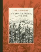 Cover-Bild zum Titel 'The Boy, the Father, and the Bear' von 'Per Gustavsson'