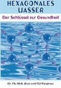 Cover-Bild zum Titel 'Hexagonales Wasser' von 'Mu Shik Jhon'