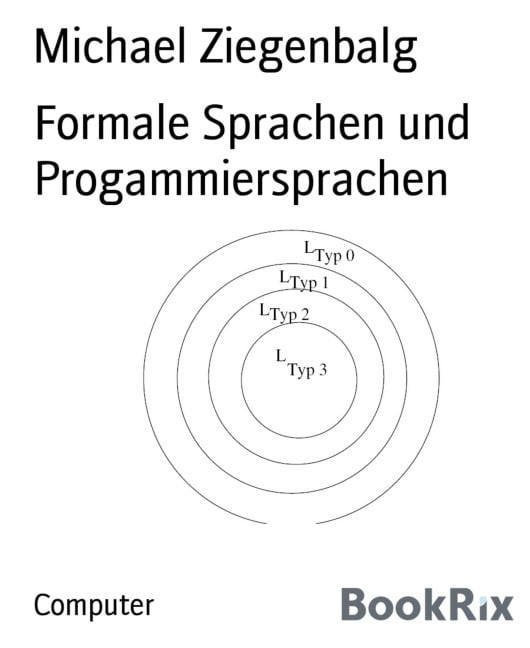 Formale Sprachen und Progammiersprachen - Michael Ziegenbalg