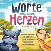 Cover-Bild zum Titel 'Worte aus dem Herzen' von 'Lisa Grunewald'